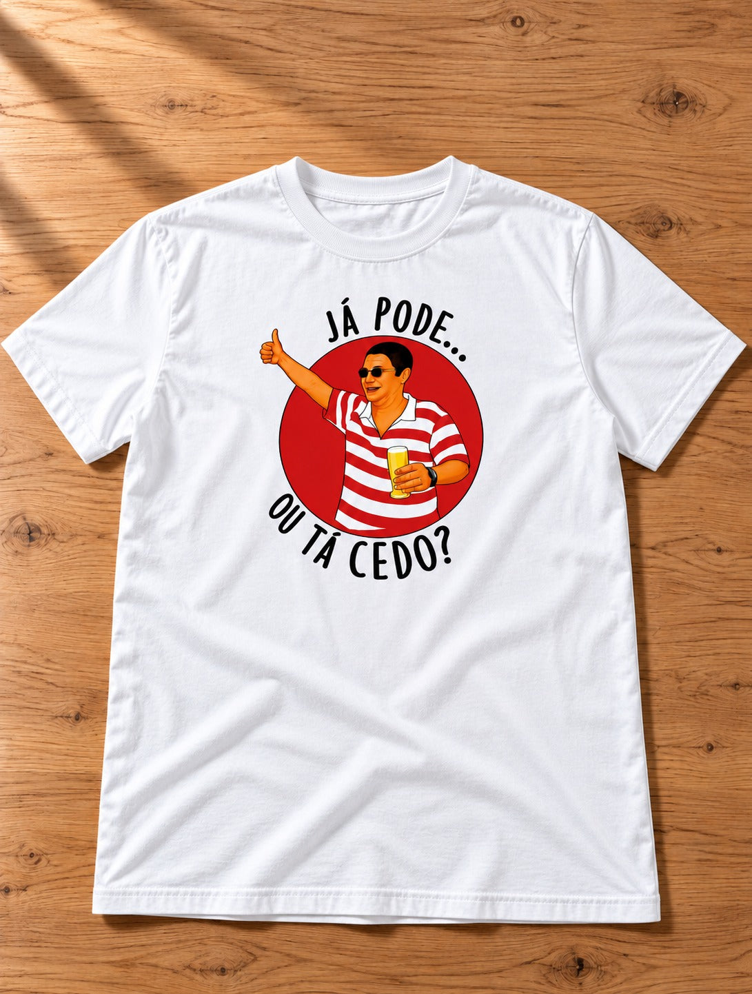 Camiseta Já Pode ou Tá cedo — Branca